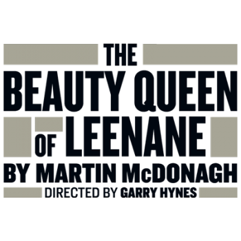 The Beauty Queen Of Leenane by Martin McDonagh